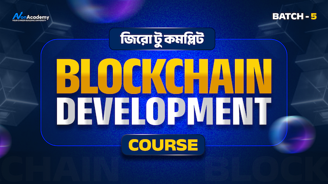 Zero to Complete Blockchain Development Course - Live Batch 05